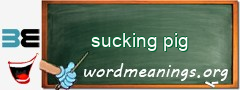 WordMeaning blackboard for sucking pig